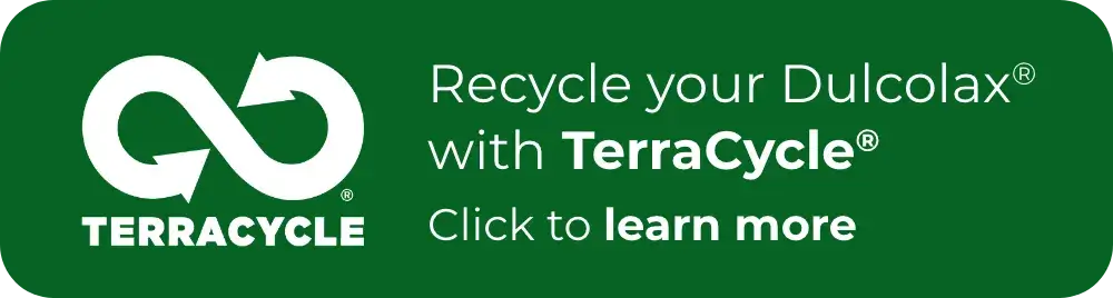 Recycle Dulcolax with TerraCycle; click to learn more.